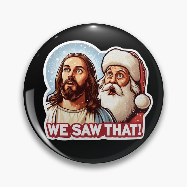 Item preview, WE SAW THAT meme Jesus Santa Claus Let It Snow Christmas Miracle designed and sold by plushism.