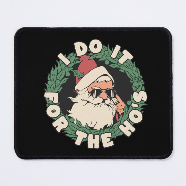 Item preview, I Do It For The Ho's designed and sold by Aesthetic-Verse.