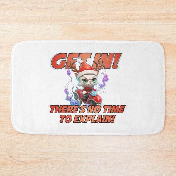 Item preview, Get in! There`s no time to explain! designed and sold by Dreamforia.