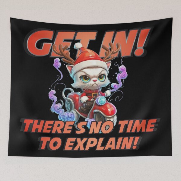 Item preview, Get in! There`s no time to explain! designed and sold by Dreamforia.