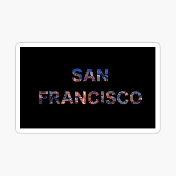 San Francisco type design city life black background Sticker