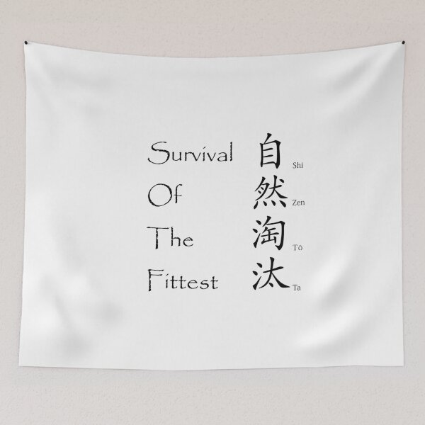 Item preview, Survival of the FIttest - Japanese Kanji Saying designed and sold by Matthew Kinnersly.