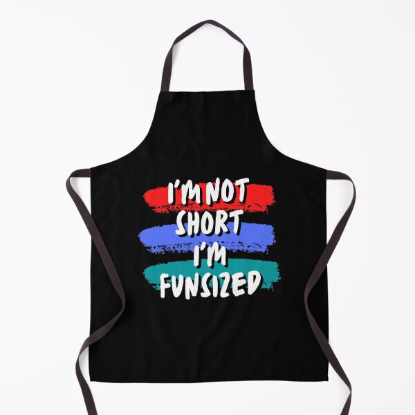 Item preview, I'm not short; I'm fun-sized designed and sold by Create.Inspire. Repeat.