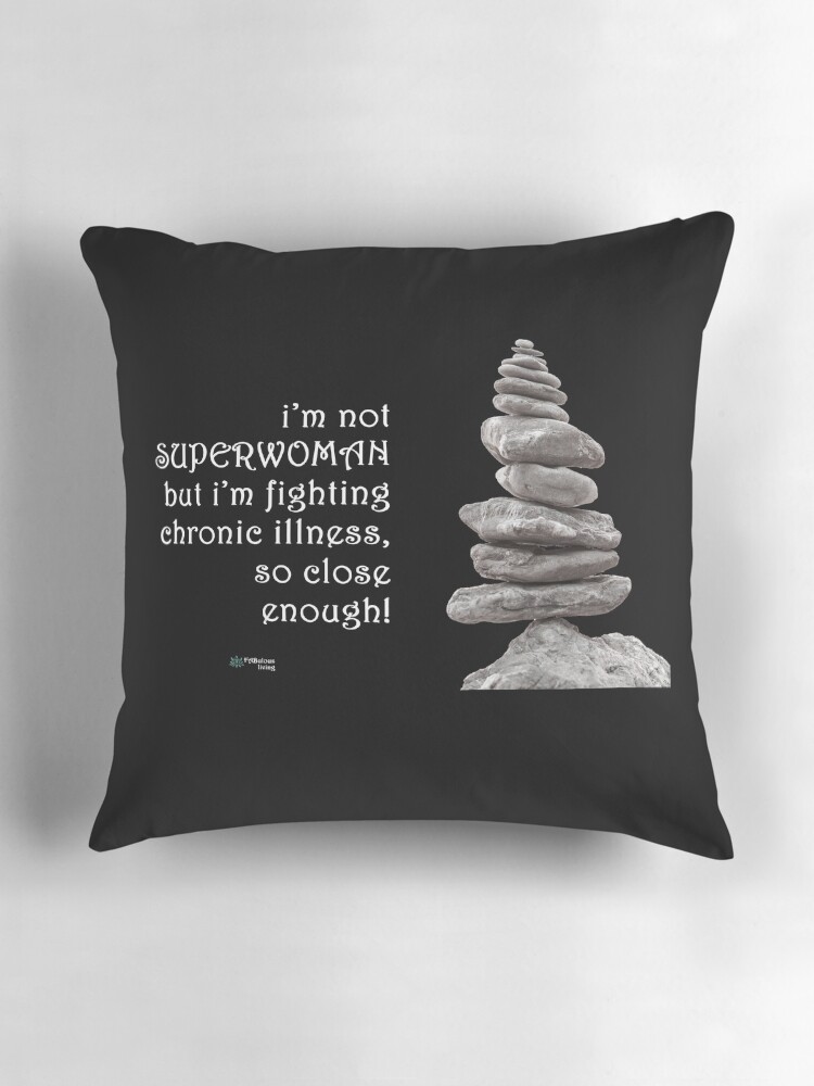 Thumbnail 3 of 4, Pillow, Balance Stones - SuperWoman Fighting Chronic Illness Quote designed and sold by FABulous-living.