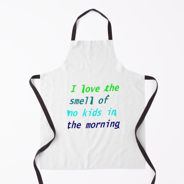 Item preview, I love the smell of no kids in the morning designed and sold by mer-ONE.