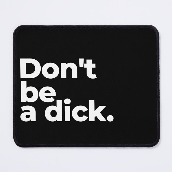 Item preview, Don't be a d designed and sold by arf13.