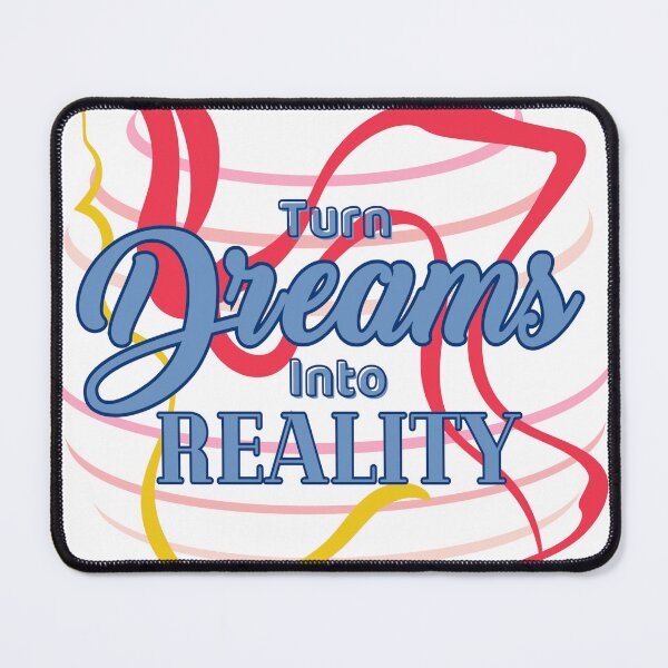 Item preview, Turn Dreams Into Reality designed and sold by linestoreflect.