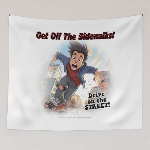 Item preview, Get Off The Sidewalks! - Skateboard Teen Guy -  For Light Backgrounds designed and sold by The Imagination Source™.