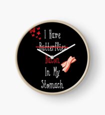 I Have (Butterflies) Bacon In My Stomach Clock