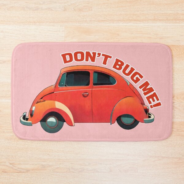 Item preview, Don't Bug Me designed and sold by Fanarchist.