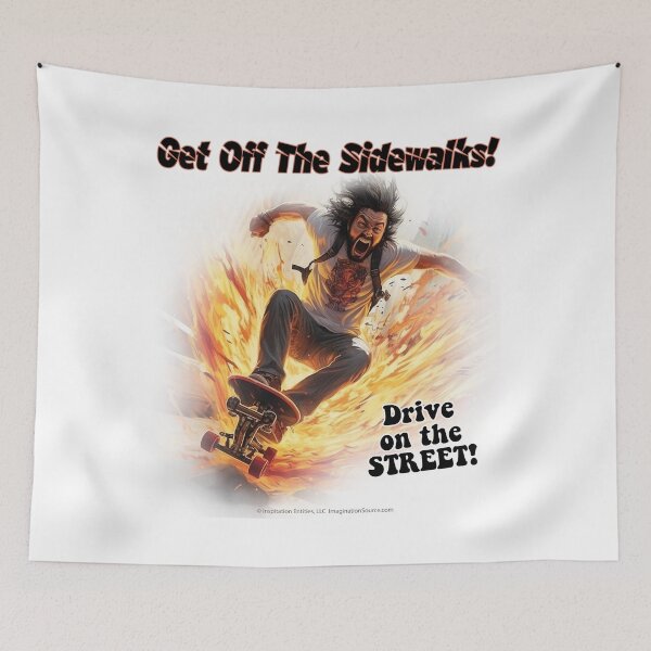 Item preview, Get Off The Sidewalks! - Skateboard Man -  For Light Backgrounds designed and sold by The Imagination Source™.