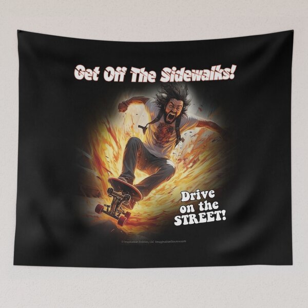 Item preview, Get Off The Sidewalks! - Skateboard Man -   For Dark Backgrounds designed and sold by The Imagination Source™.
