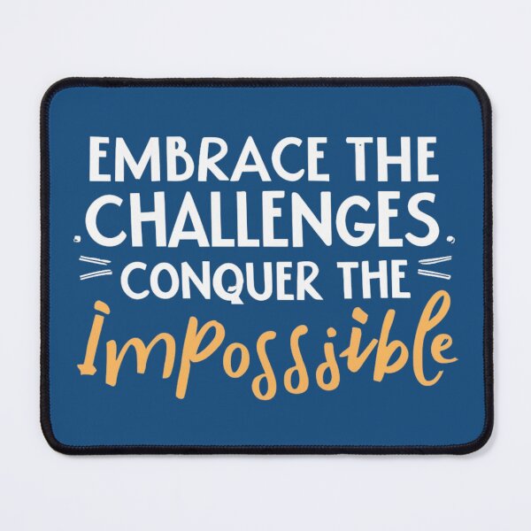 Item preview, Embrace The Challenges Conquer The Impossible designed and sold by VL Store.