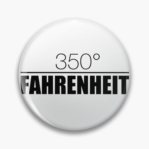 Item preview, 350° Fahrenheit designed and sold by DToneDef.