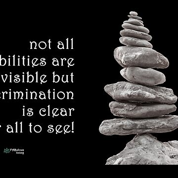 Artwork thumbnail, Balance Stones - Disability can be Invisible, Discrimination is Clear Quote by FABulous-living