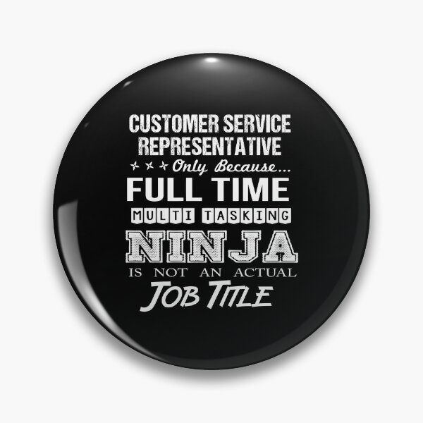 Item preview, Customer Service Representative - Multitasking Ninja designed and sold by analisanta.