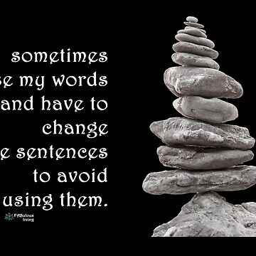 Artwork thumbnail, Balance Stones - Sometimes I Lose My Words Quote by FABulous-living