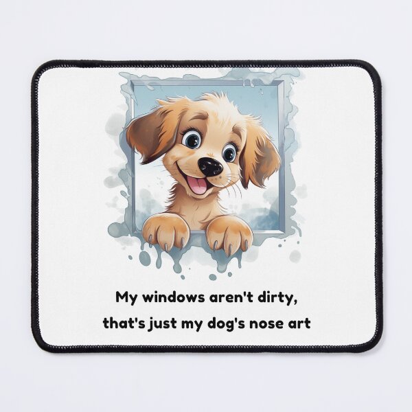 Item preview, Not dirty windows - just my Dog's nose art1 designed and sold by OKOartspace.