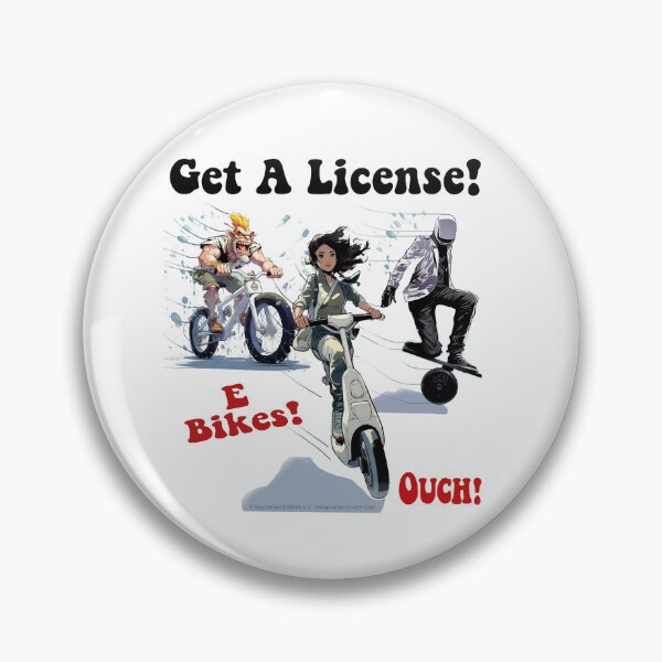 Item preview, Get A License - E-Bikes -  For Light Backgrounds designed and sold by The Imagination Source™.