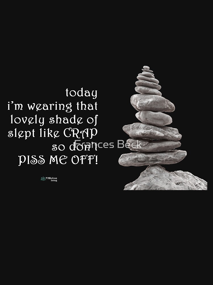 Thumbnail 7 of 7, Classic T-Shirt, Balance Stones - Slept Like Crap Quote designed and sold by FABulous-living.