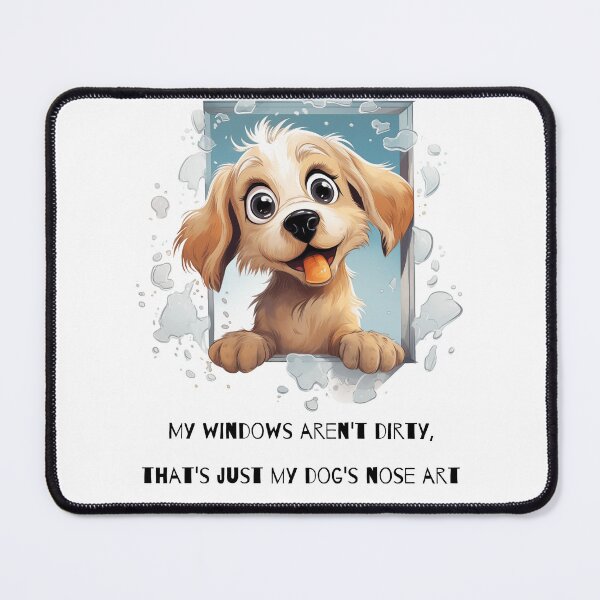 Item preview, Copy of Not dirty windows - just my Dog's nose art1 designed and sold by OKOartspace.