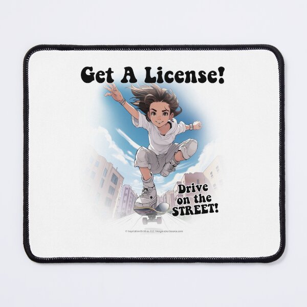 Item preview, Get A License! - Skateboard Teen Gal - For Light Backgrounds designed and sold by The Imagination Source™.