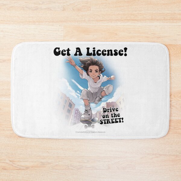 Item preview, Get A License! - Skateboard Teen Gal -  For Light Backgrounds designed and sold by The Imagination Source™.