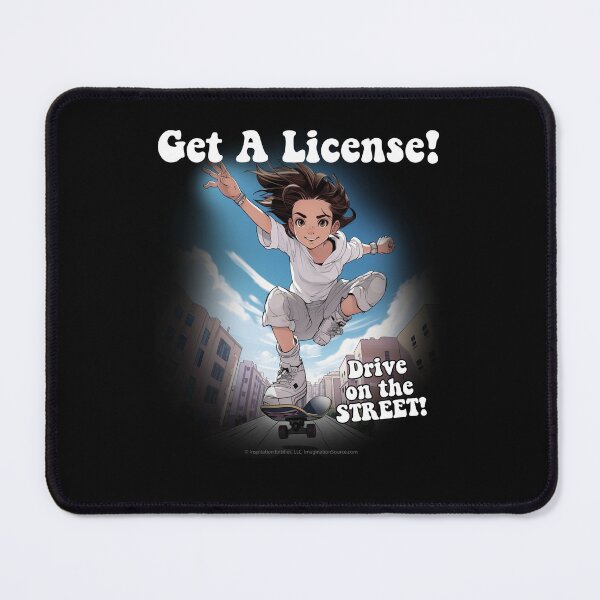 Item preview, Get A License! - Skateboard Teen Gal - For Dark Backgrounds designed and sold by The Imagination Source™.