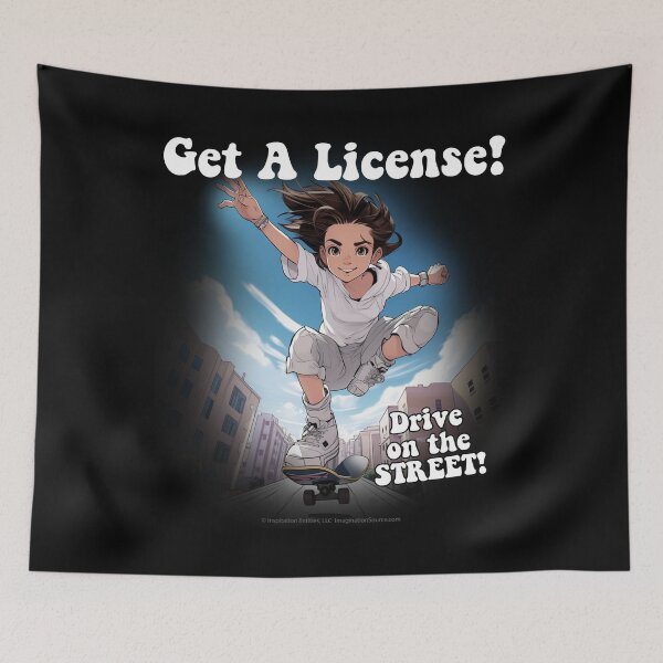 Item preview, Get A License! - Skateboard Teen Gal  -   For Dark Backgrounds designed and sold by The Imagination Source™.