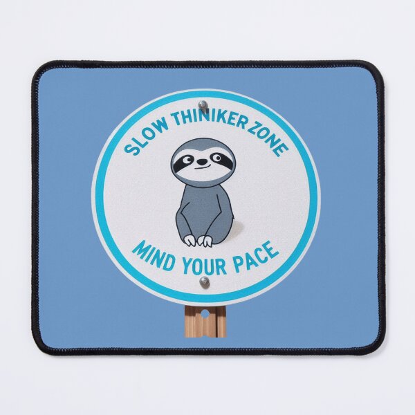 Item preview, Slow thinker zone: A Sloth’s Motto designed and sold by sharon1210.