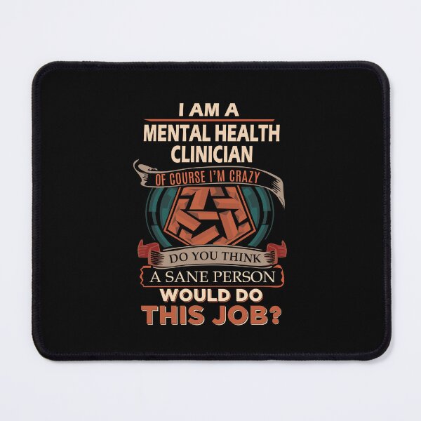 Item preview, Mental Health Clinician - Sane Person designed and sold by alphatinost.
