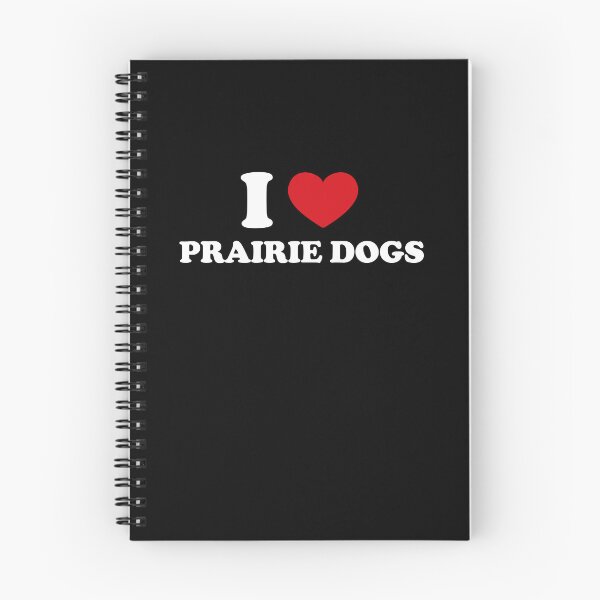 Item preview, I Love Prairie Dogs /white/ designed and sold by EmeraldeaArt.