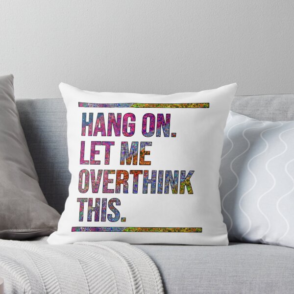 Item preview, Hang on. Let me overthink this.  designed and sold by Bukhisz.