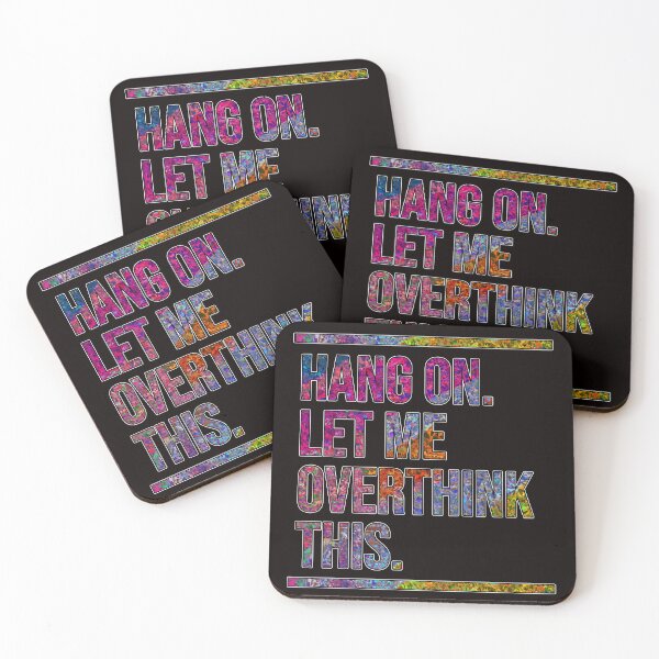 Item preview, Hang on. Let me overthink this.  designed and sold by Bukhisz.