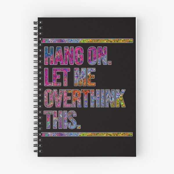 Item preview, Hang on. Let me overthink this.  designed and sold by Bukhisz.