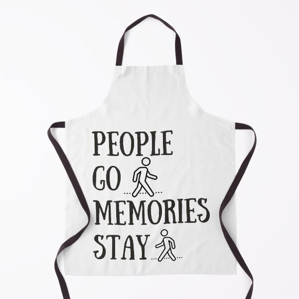 Item preview, People Go Memories Stay designed and sold by DesignDazzles.