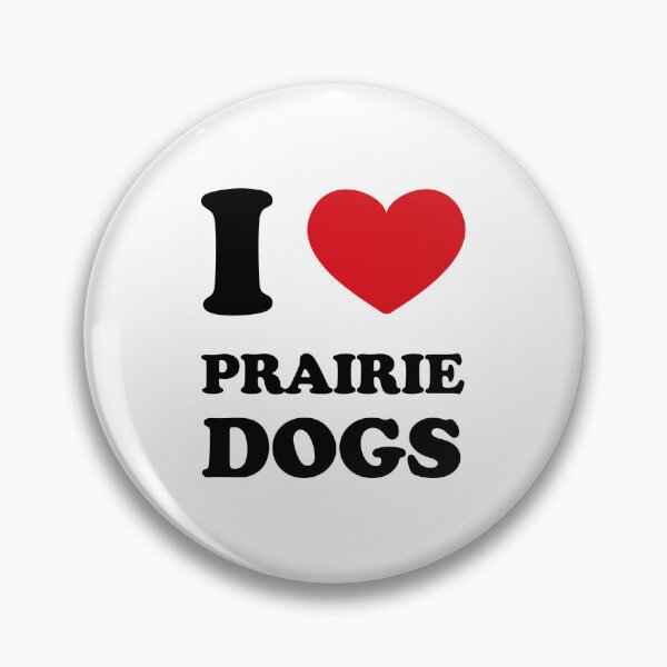 Item preview, I Love Prairie Dogs /version2/ designed and sold by EmeraldeaArt.