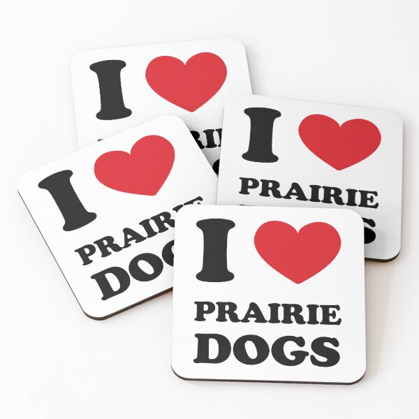 Item preview, I Love Prairie Dogs /version2/ designed and sold by EmeraldeaArt.