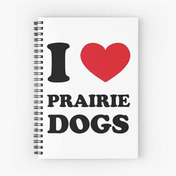 Item preview, I Love Prairie Dogs /version2/ designed and sold by EmeraldeaArt.