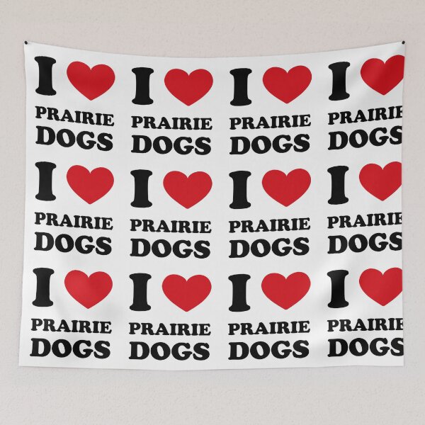 Item preview, I Love Prairie Dogs /version2/ designed and sold by EmeraldeaArt.