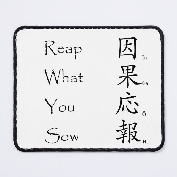 Item preview, Reap What You Sow - Japanese Kanji Saying designed and sold by Matthew Kinnersly.