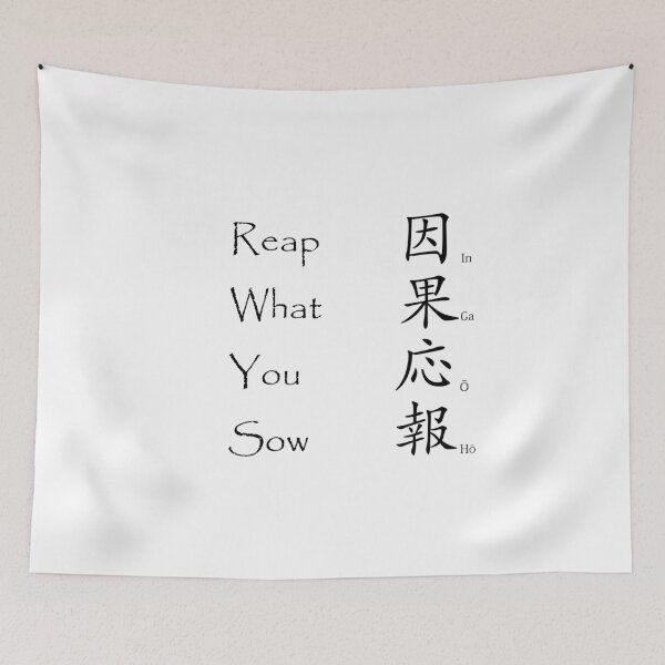 Item preview, Reap What You Sow - Japanese Kanji Saying designed and sold by Matthew Kinnersly.