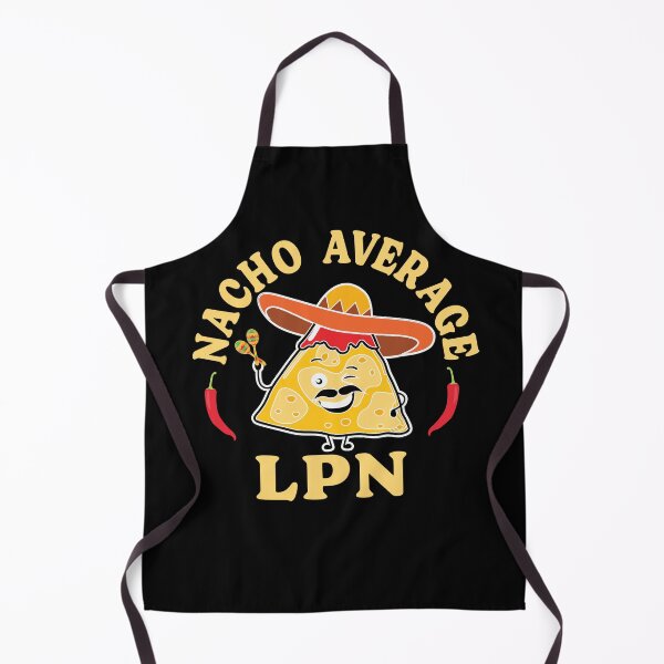 Item preview, Nacho Average LPN, Funny T shirt For Licensed Practical Nurses designed and sold by TaraGbear.