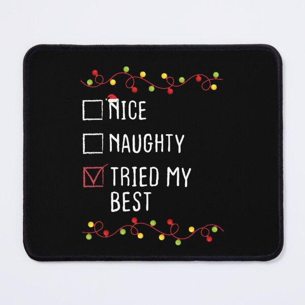 Item preview, Nice Naughty I Tried My Best Christmas List Xmas Santa Claus designed and sold by Be Cool (5.0) ⭐⭐⭐⭐⭐.