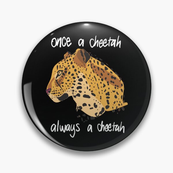 Item preview, Once A Cheetah Always A Cheetah Big Cat Animal Lover designed and sold by artworkathome.