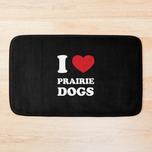 Item preview, I Love Prairie Dogs /version2 white/ designed and sold by EmeraldeaArt.