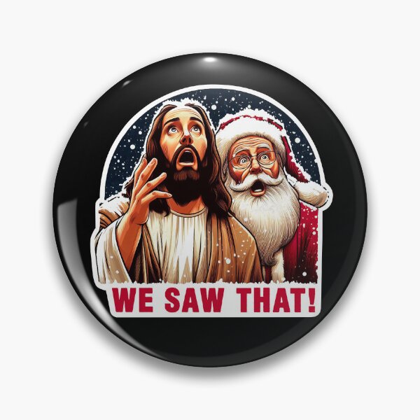 Item preview, WE SAW THAT meme Jesus Santa Claus Let It Snow Christmas Surprised designed and sold by plushism.