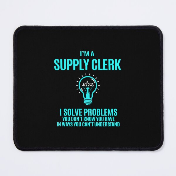Item preview, Supply Clerk - I Solve Problems designed and sold by alphatinost.