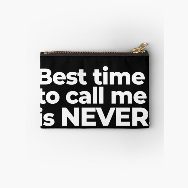 Item preview, Best time to call me is never designed and sold by arf13.