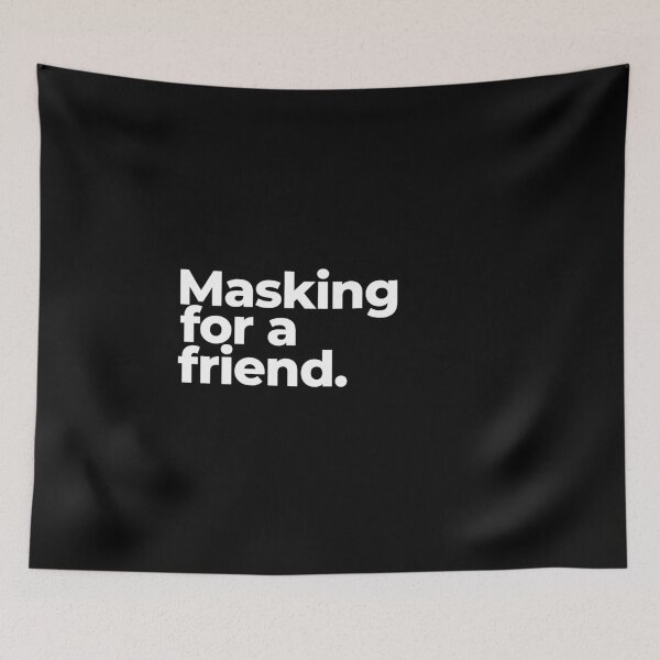 Item preview, Masking for a friend designed and sold by arf13.